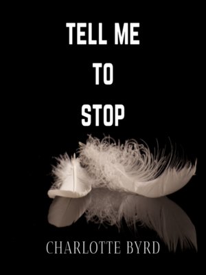 cover image of Tell me to stop